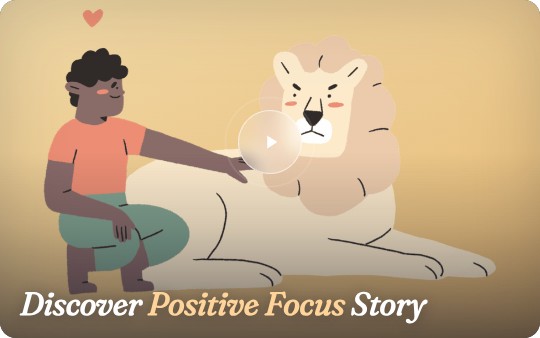 Discover Positive Focus Story